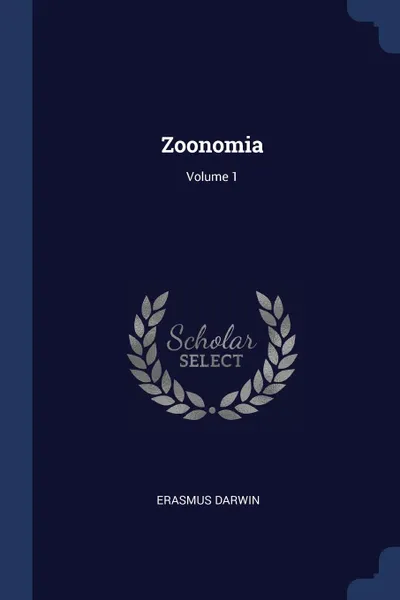 Обложка книги Zoonomia; Volume 1, Erasmus Darwin