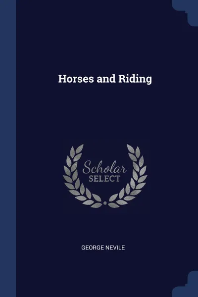 Обложка книги Horses and Riding, George Nevile