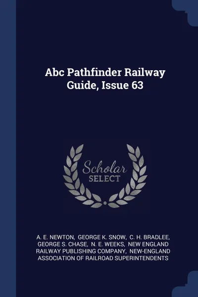 Обложка книги Abc Pathfinder Railway Guide, Issue 63, A. E. Newton