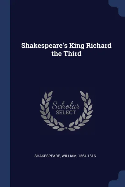 Обложка книги Shakespeare.s King Richard the Third, Shakespeare William 1564-1616