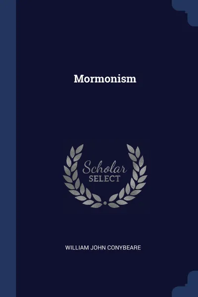 Обложка книги Mormonism, William John Conybeare