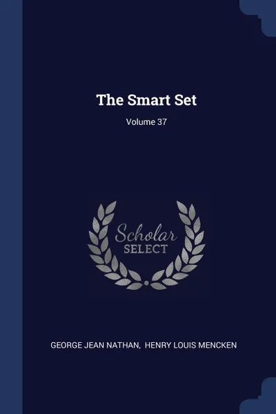 Обложка книги The Smart Set; Volume 37, George Jean Nathan