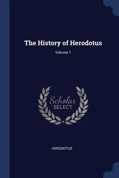 Обложка книги The History of Herodotus; Volume 1, Herodotus