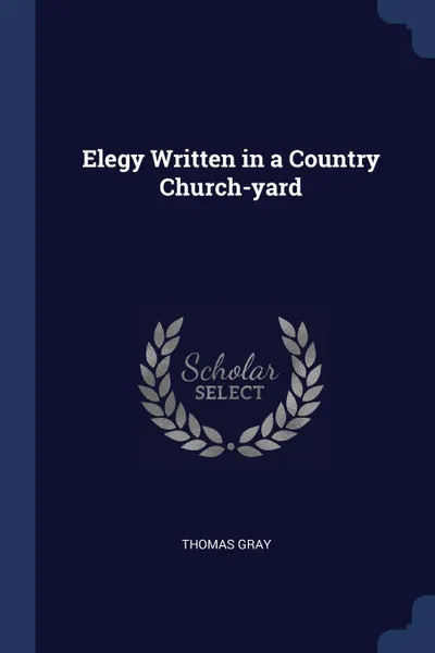 Обложка книги Elegy Written in a Country Church-yard, Thomas Gray