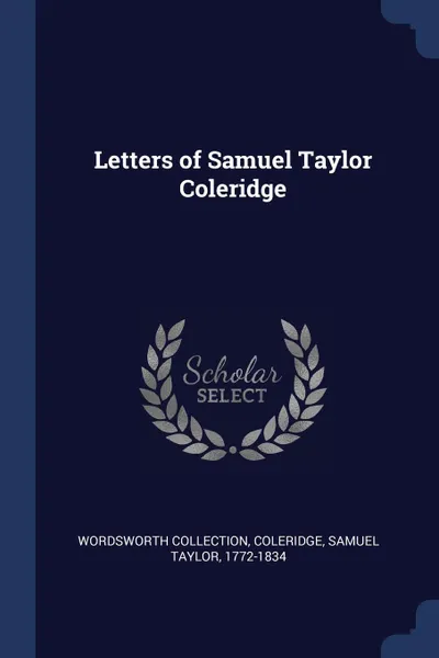Обложка книги Letters of Samuel Taylor Coleridge, Wordsworth Collection