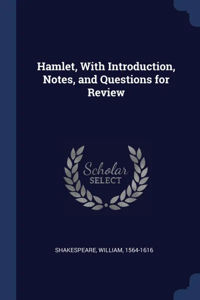 Обложка книги Hamlet, With Introduction, Notes, and Questions for Review, Shakespeare William 1564-1616