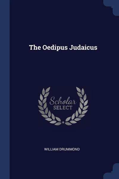 Обложка книги The Oedipus Judaicus, William Drummond