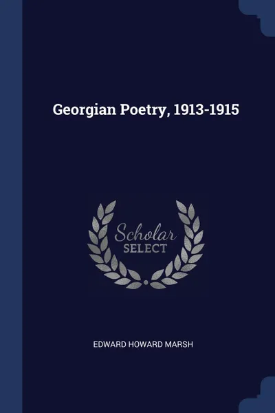 Обложка книги Georgian Poetry, 1913-1915, Edward Howard Marsh