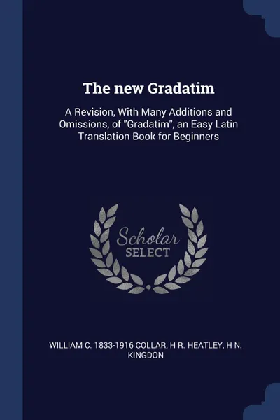 Обложка книги The new Gradatim. A Revision, With Many Additions and Omissions, of 