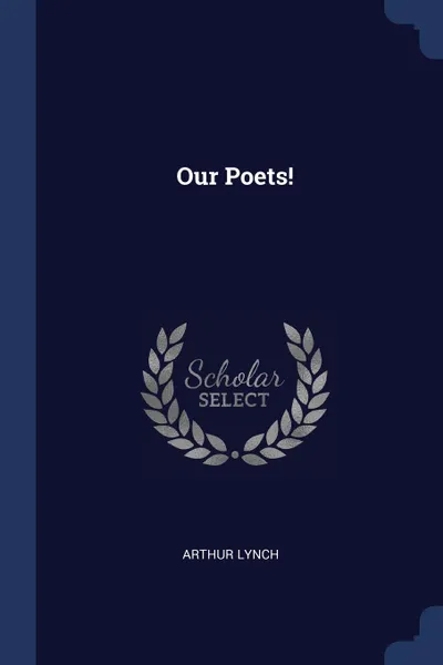 Обложка книги Our Poets., Arthur Lynch