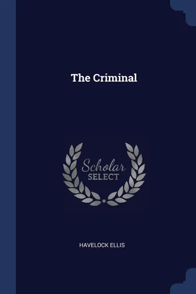 Обложка книги The Criminal, Havelock Ellis