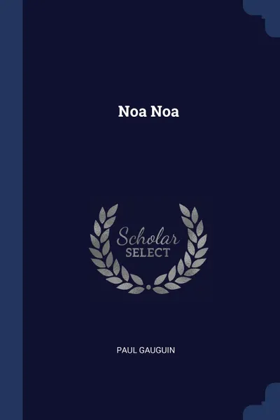 Обложка книги Noa Noa, Paul Gauguin