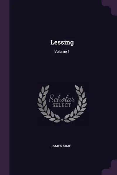 Обложка книги Lessing; Volume 1, James Sime