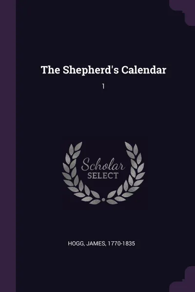 Обложка книги The Shepherd.s Calendar. 1, James Hogg