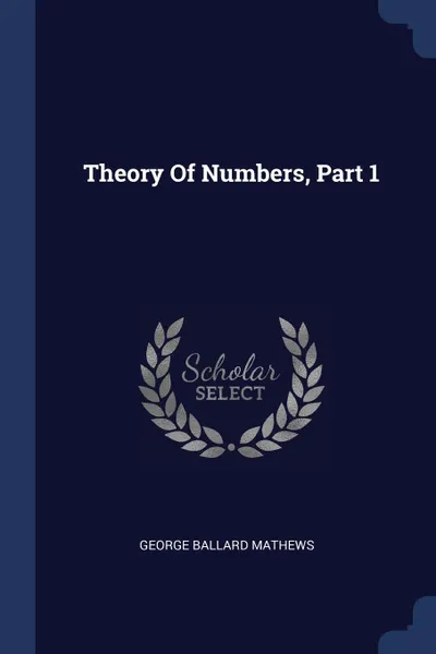 Обложка книги Theory Of Numbers, Part 1, George Ballard Mathews