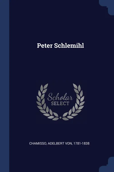 Обложка книги Peter Schlemihl, Adelbert von Chamisso