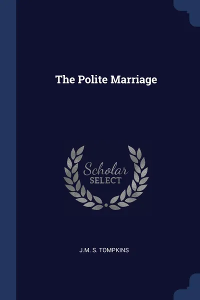 Обложка книги The Polite Marriage, JM S. Tompkins