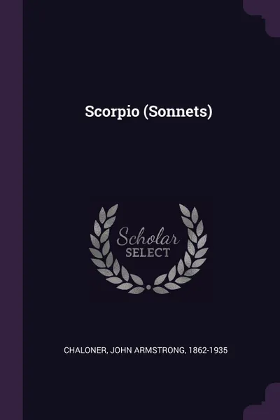 Обложка книги Scorpio (Sonnets), John Armstrong Chaloner