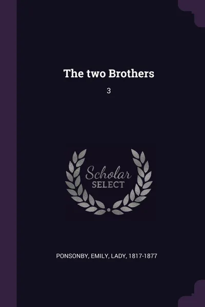 Обложка книги The two Brothers. 3, Emily Ponsonby