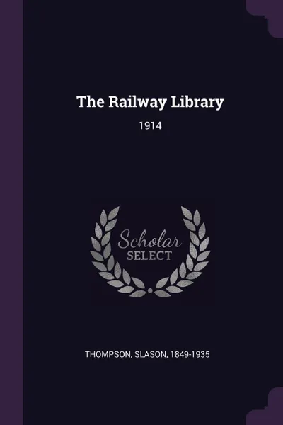 Обложка книги The Railway Library. 1914, Slason Thompson