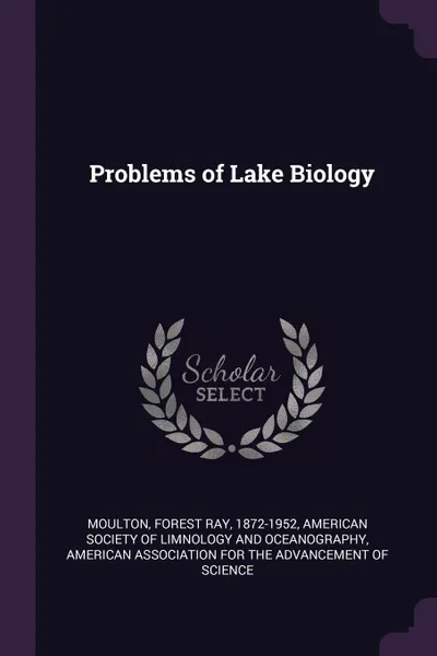 Обложка книги Problems of Lake Biology, Forest Ray Moulton