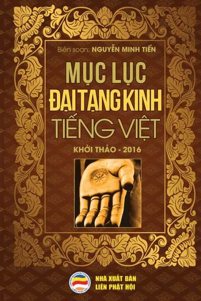 Обложка книги Muc luc .ai Tang Kinh Tieng Viet. Ban khoi thao nam 2016, Nguyễn Minh Tiến