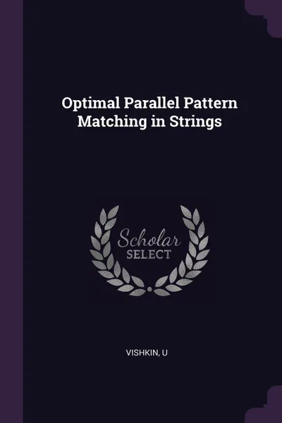 Обложка книги Optimal Parallel Pattern Matching in Strings, U Vishkin