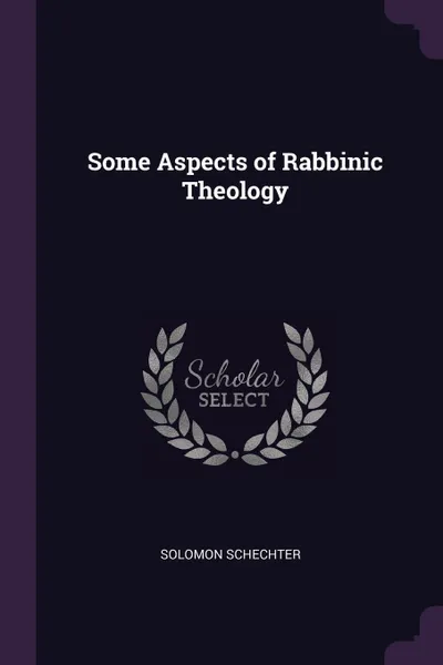 Обложка книги Some Aspects of Rabbinic Theology, Solomon Schechter