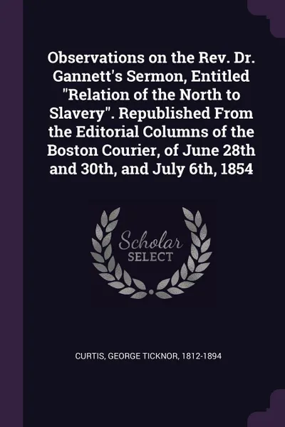 Обложка книги Observations on the Rev. Dr. Gannett.s Sermon, Entitled 