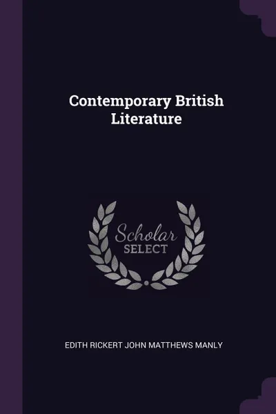 Обложка книги Contemporary British Literature, EDITH RICKERT JOHN MATTHEWS MANLY