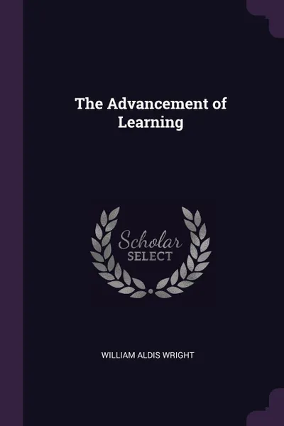 Обложка книги The Advancement of Learning, William Aldis Wright