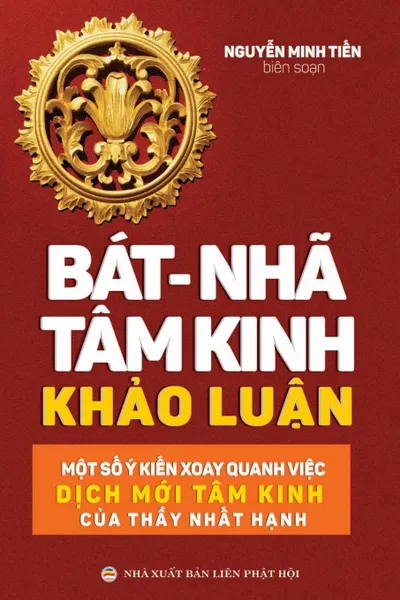 Обложка книги Bat-nha Tam kinh Khao luan. Mot so y kien xoay quanh viec dich moi  Tam kinh cua thay Nhat Hanh, Nguyễn Minh Tiến