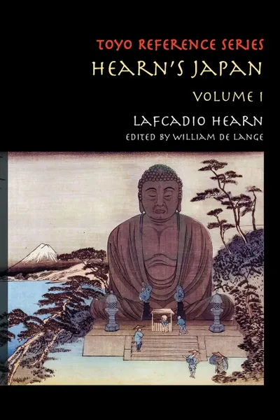 Обложка книги Hearn.s Japan. Writings from a Mystical Country, Volume 1, Lafcadio Hearn