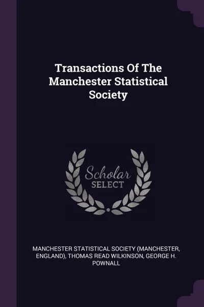 Обложка книги Transactions Of The Manchester Statistical Society, England)