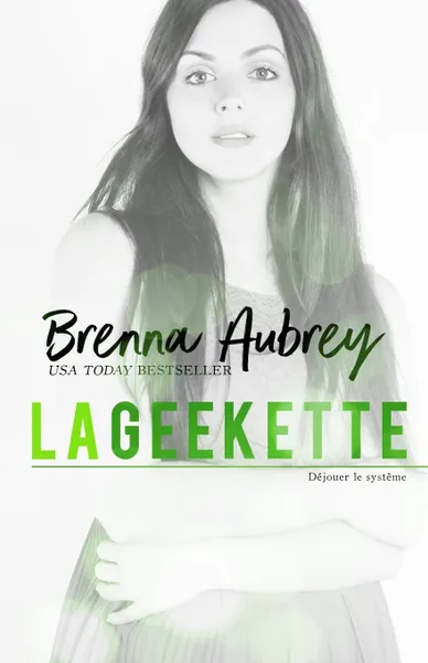 Обложка книги La Geekette, Brenna Aubrey, Suzanne Voogd