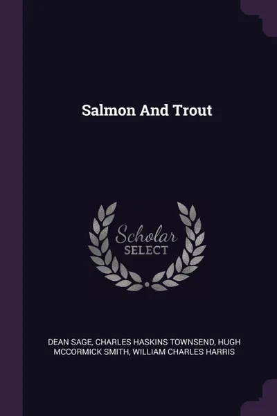 Обложка книги Salmon And Trout, Dean Sage