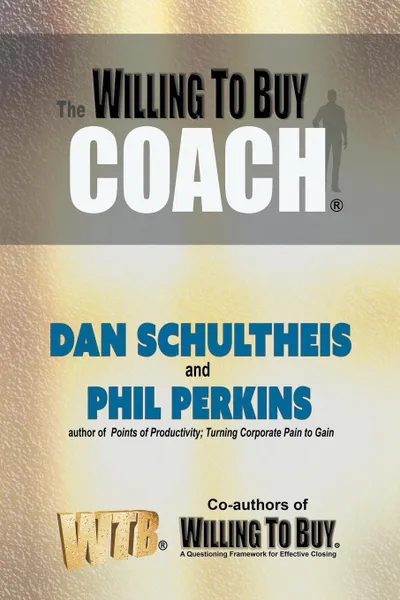 Обложка книги The Willing to Buy Coach, Dan Schultheis, Phil Perkins