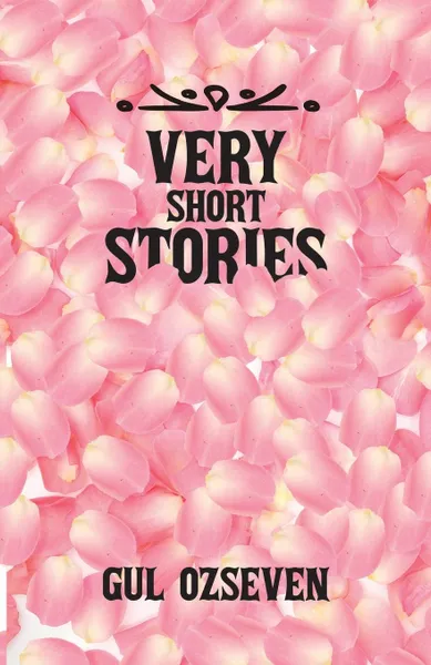 Обложка книги Very Short Stories, Gul Ozseven