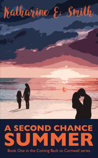 Обложка книги A Second Chance Summer. Book One of the Coming Back to Cornwall series, Katharine E. Smith