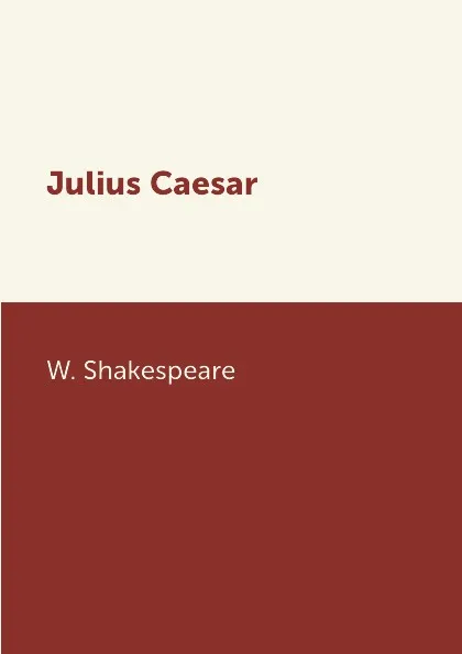 Обложка книги Julius Caesar, W. Shakespeare