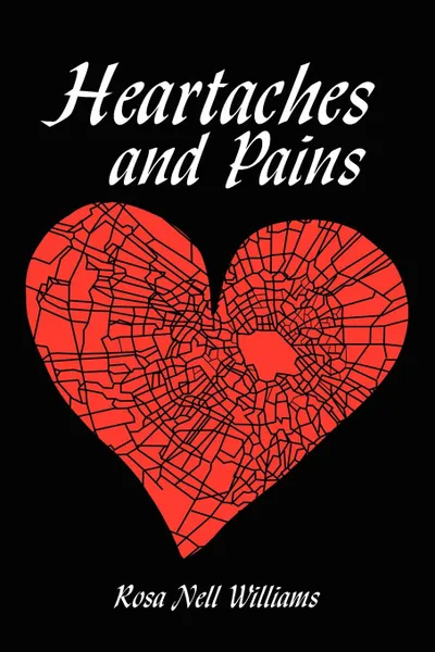 Обложка книги Heartaches and Pains, Rosa Nell Williams