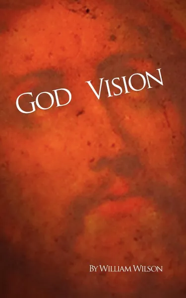 Обложка книги God Vision, William Wilson