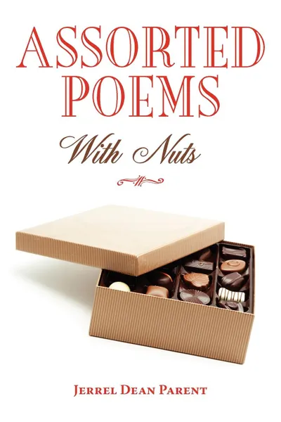 Обложка книги Assorted Poems (With Nuts), Jerrel Dean Parent