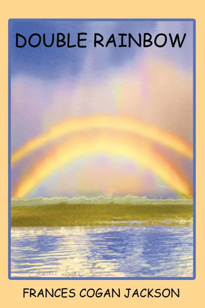 Обложка книги Double Rainbow, Frances Cogan Jackson