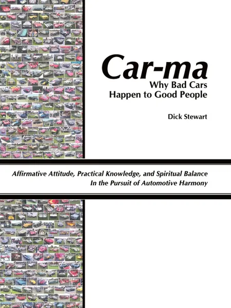 Обложка книги Car-ma. Why Bad Cars Happen to Good People, Dick Stewart