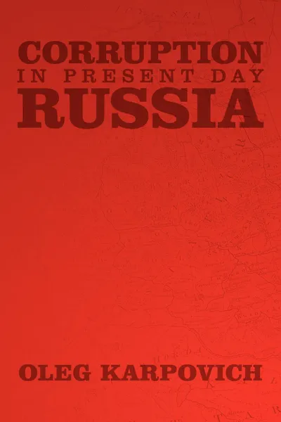 Обложка книги Corruption in Present Day Russia, Oleg Karpovich