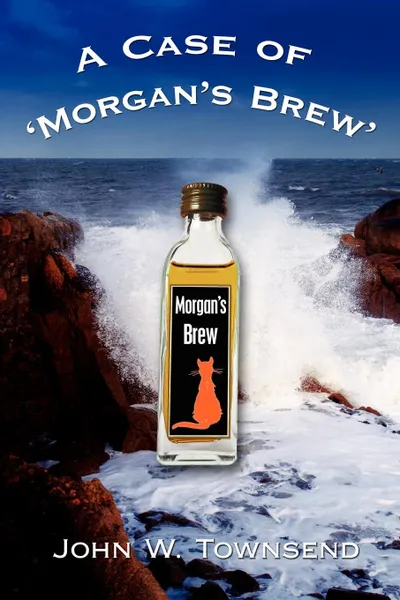 Обложка книги A Case of .Morgan.s Brew., John W. Townsend