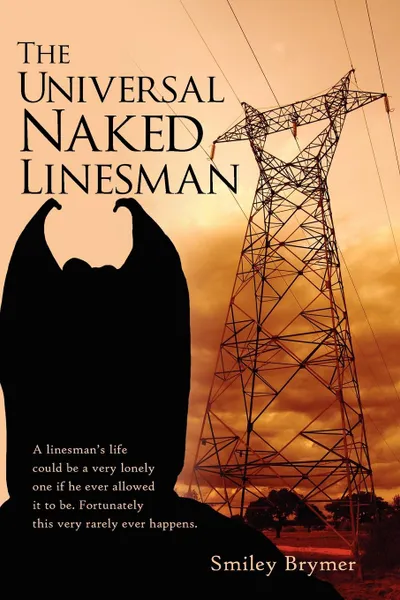 Обложка книги The Universal Naked Linesman, Smiley Brymer