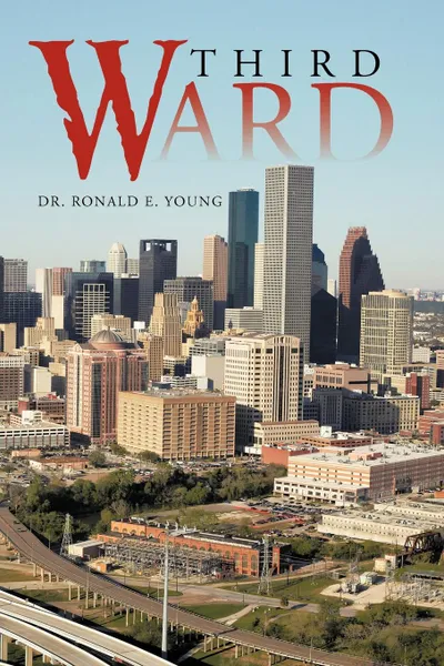 Обложка книги Third Ward, Ronald E. Young