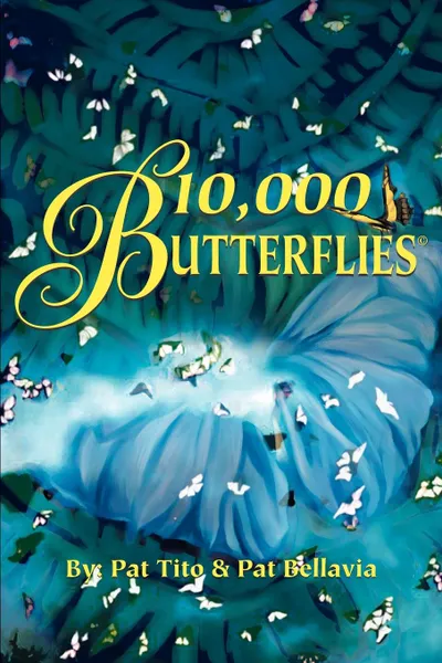 Обложка книги 10,000 Butterflies, Pat Tito